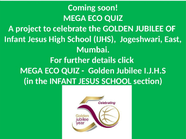 Mega eco quiz golden jubilee-ijhs